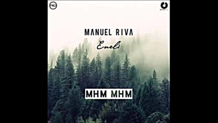 *2016* Manuel Riva & Eneli - Mhm Mhm