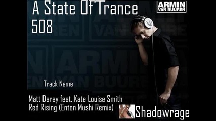 Armin Van Buuren in A State Of Trance 508 - Red Rising (enton Mushi Remix)