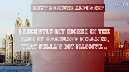 Liverpool Dirk Kuyt - A to Z Scouse Dictionary