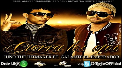 Juno The Hitmaker Ft Galante - Cierra Los Ojos