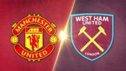 Manchester United vs. West Ham United - Game Highlights