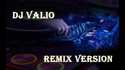 Илиян И Сиана - Палавница ( Ремикс ) Dj Valio Remix Version