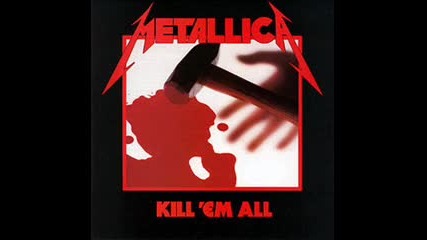 Metallica - Seek And Destroy