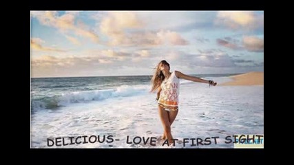 Delicious - Love At First Sight