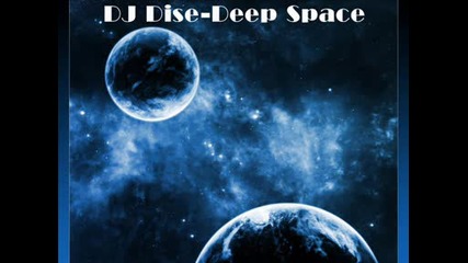 Dj Dise - Deep Space [dnb]