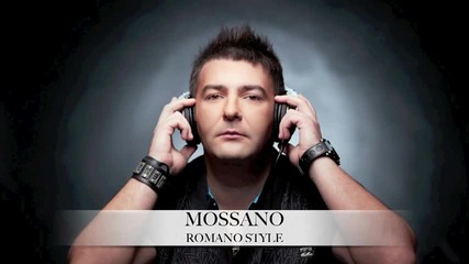 Mossano - Romano Style [2011]