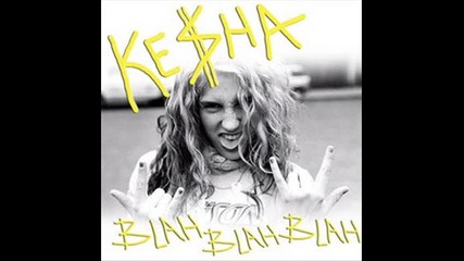 ke$ha - blah blah blah