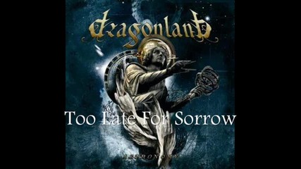 Dragonland - [08] - Too Late For Sorrow