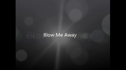 Nightcore - Blow Me Away