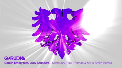 Gareth Emery feat. Lucy Saunders - Sanctuary ( Paul Thomas & Myke Smith Remix )