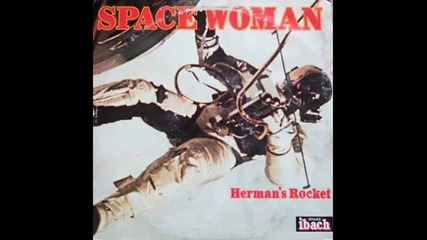 Hermans Rocket - Space Woman 1977 
