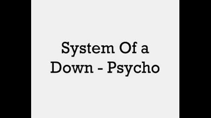 System Of A Down - Psycho