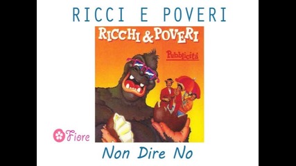 Ricchi e Poveri - Non Dire No (1987) 