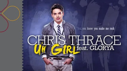 Chris Thrace Feat.glorya - Uh Girl