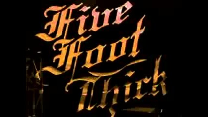 Five Foot Thick - Live
