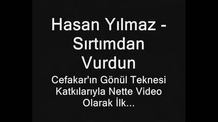 Hasan Yilmaz Sirtimdan Vurdun - Youtube