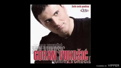 Goran Vukosic - Kako se zove ljubav - (Audio 2008)