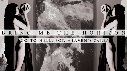 Bring me the horizon - Go to Hell, for heaven's sake