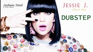 Успокояващ • Jessie J. ft. B.o.b. - Price Tag »dubstep«