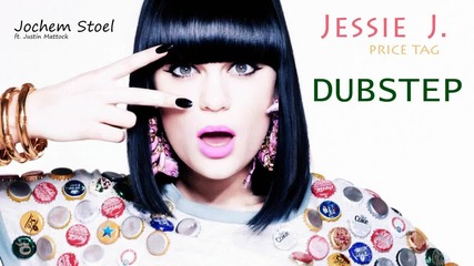 Успокояващ • Jessie J. ft. B.o.b. - Price Tag »dubstep«