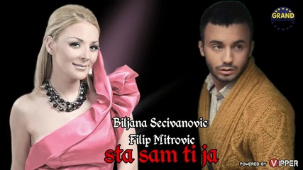 Biljana Secivanovic & Filip Mitrovic (2013) - Sta sam ti ja - Prevod