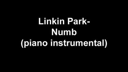 Linkin Park - Numb (piano Instrumental)