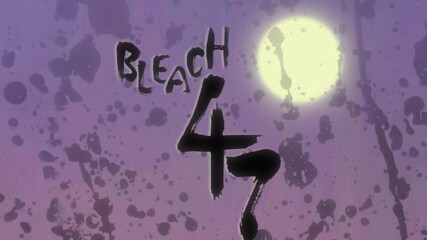 Bleach - Episode 47 [bg Sub][1080p][viz Blu-ray]