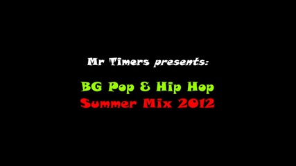 Mr Timers - Bg Pop Summer mix 2012