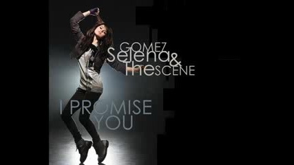 Selena Gomez and The Scene - I Promise You ( Full Album Version ) Hq