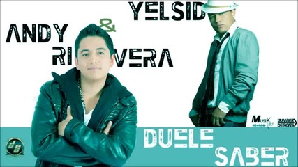 * Превод* Andy Rivera Ft Yelsid - Duele Saber (official) Estreno 2013
