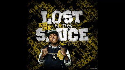 Kid Ink - Lost In The Sauce