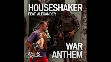Houseshaker Feat. Alexander - War Anthem - Dave202 Extended Mix