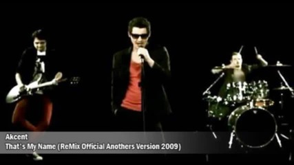 Akcent - That s My Name Remix Official Anothers Version 2009 