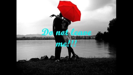 Do not leave me!! E1