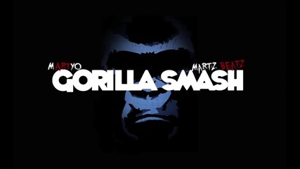 Martyo & Martz Beatz - Gorilla Smash (official Audio)