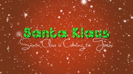 . Santa Klaus Is Coming To Town