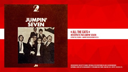 « All the Cats » - Jumpin' Seven - Remasterisé
