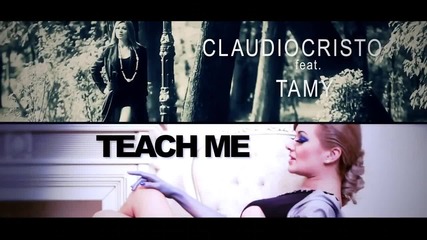Страхотна! Claudio Cristo feat. Tamy - Teach Me ( Official Video )