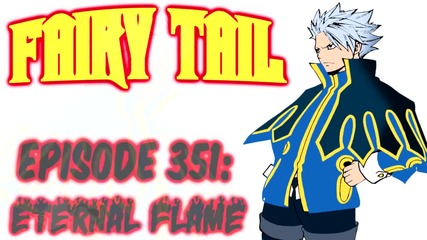 Fairy Tail Manga 351 - Eternal Flame Bg Subs Високо Качество
