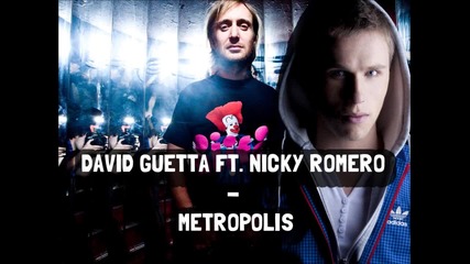 New * David Guetta ft. Nicky Romero - Metropolis (original Mix)