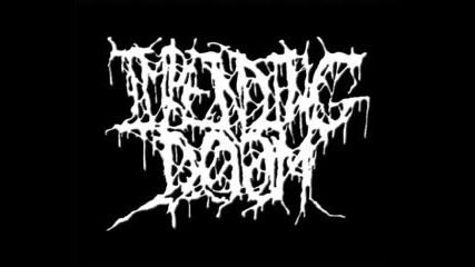 Impending Doom - He's Coming Back
