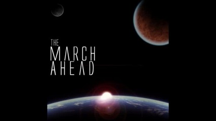 The March Ahead - Scorch The Earth