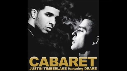 *2013* Justin Timberlake ft. Drake - Cabaret