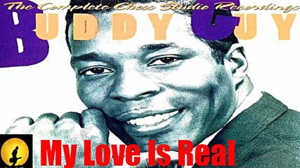 Buddy Guy - My Love Is Real