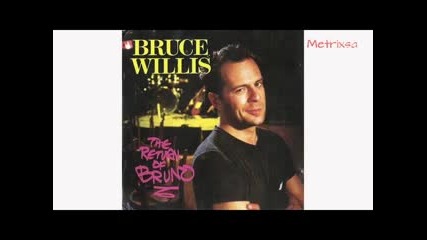 Bruce Willis - The return of Bruno - 1987