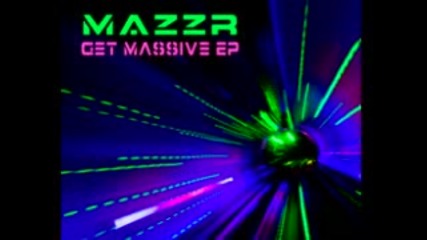 Dj Mazzr - Get Massive