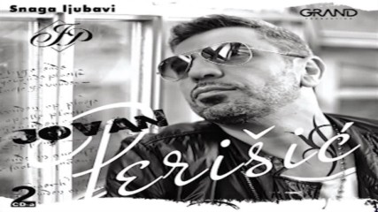 Jovan Perisic - Zivote moj - audio - 2016 Grand Production_hd