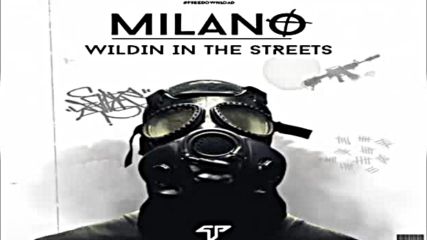 ☜ T R Λ P ☞ M I L A N O - Wildin' In The Streets