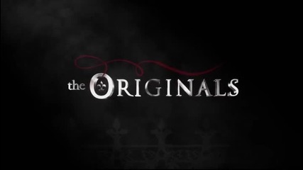 The Originals / Древните 1x09 [bg subs] / Season 1 Episode 9 /