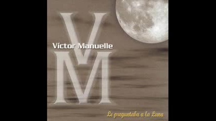 Victor Manuelle - El Tonto Que No Te Olvido